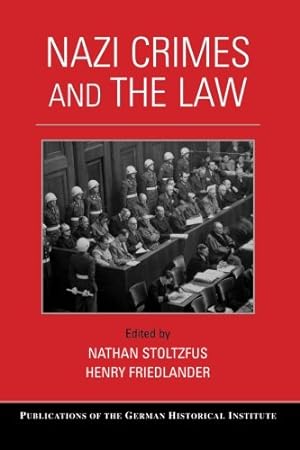 Seller image for Nazi Crimes and the Law (Publications of the German Historical Institute) by Stoltzfus, Nathan [Paperback ] for sale by booksXpress