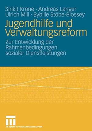 Seller image for Jugendhilfe und Verwaltungsreform: Zur Entwicklung der Rahmenbedingungen sozialer Dienstleistungen (German Edition) [Soft Cover ] for sale by booksXpress