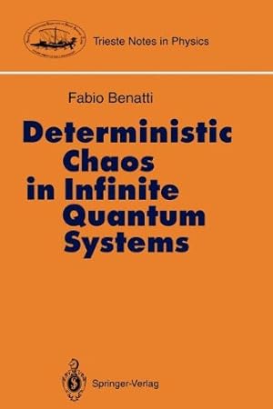 Immagine del venditore per Deterministic Chaos in Infinite Quantum Systems (Trieste Notes in Physics) by Benatti, Fabio [Paperback ] venduto da booksXpress