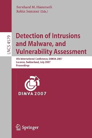 Imagen del vendedor de Detection of Intrusions and Malware, and Vulnerability Assessment: 4th International Conference, DIMVA 2007 Lucerne, Switzerland, July 12-13, 2007 Proceedings (Lecture Notes in Computer Science) [Paperback ] a la venta por booksXpress