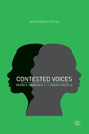 Seller image for Contested Voices: Women Immigrants in Today's World by Githens, Marianne [Paperback ] for sale by booksXpress