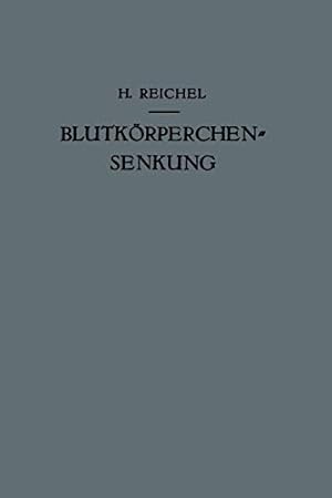 Seller image for Blutkörperchensenkung (German Edition) by Reichel, Hans, Wirth, D., Fasal, P., Helmreich, E., Klaften, E., Korvin, E., Kunz, H., Löffler, A., Wessely, E., Widström, G., Wirth, D [Paperback ] for sale by booksXpress