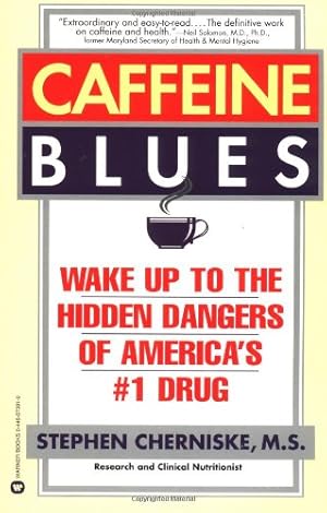 Seller image for Caffeine Blues: Wake Up to the Hidden Dangers of America's #1 Drug by Cherniske, Stephen [Paperback ] for sale by booksXpress