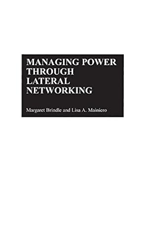 Image du vendeur pour Managing Power Through Lateral Networking [Hardcover ] mis en vente par booksXpress