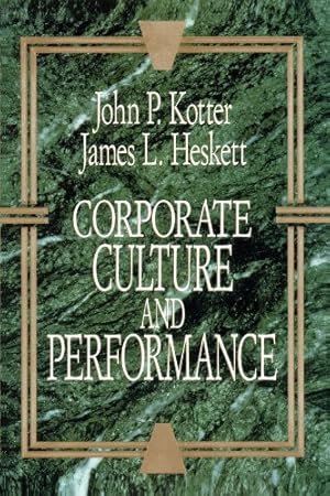 Immagine del venditore per Corporate Culture and Performance by John P. Kotter, James L. Heskett [Paperback ] venduto da booksXpress