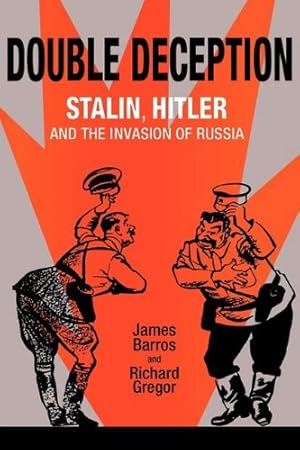 Seller image for Double Deception: Stalin, Hitler, and the Invasion of Russia by Barros, James, Gregor, Richard [Paperback ] for sale by booksXpress