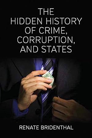 Bild des Verkufers fr The Hidden History of Crime, Corruption, and States [Paperback ] zum Verkauf von booksXpress