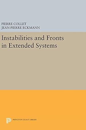 Bild des Verkufers fr Instabilities and Fronts in Extended Systems (Princeton Series in Physics) by Collet, Pierre, Eckmann, Jean-Pierre [Hardcover ] zum Verkauf von booksXpress