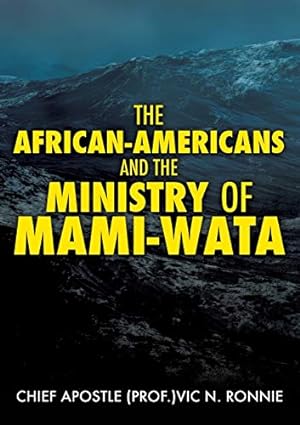 Seller image for THE AFRICAN-AMERICANS AND THE MINISTRY OF MAMI -WATA [Soft Cover ] for sale by booksXpress