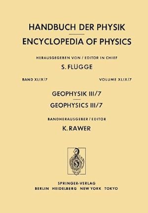 Image du vendeur pour Geophysik III / Geophysics III (Handbuch der Physik Encyclopedia of Physics) by Schmidtke, G., Suchy, K., Rawer, K. [Paperback ] mis en vente par booksXpress