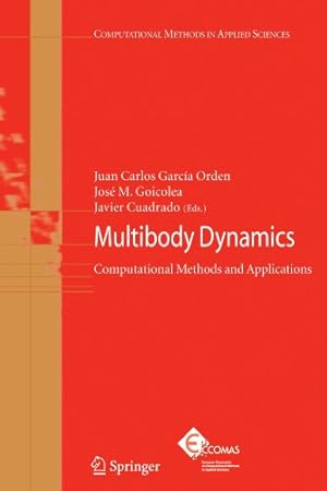 Seller image for Multibody Dynamics: Computational Methods and Applications (Computational Methods in Applied Sciences) [Paperback ] for sale by booksXpress