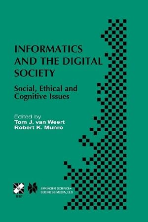 Seller image for Informatics and the Digital Society: Social, Ethical and Cognitive Issues (IFIP Advances in Information and Communication Technology) [Paperback ] for sale by booksXpress