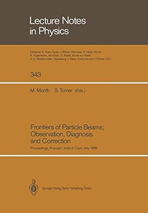 Seller image for Frontiers of Particle Beams; Observation, Diagnosis and Correction: Proceedings of a Topical Course Held by the Joint US-CERN School on Particle . 2026, 1988 (Lecture Notes in Physics) [Paperback ] for sale by booksXpress