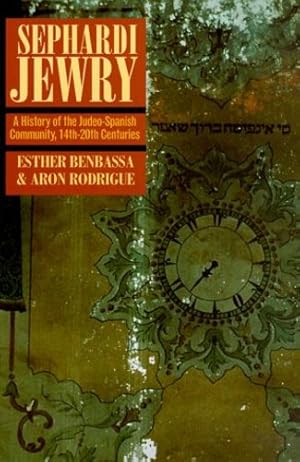 Seller image for Sephardi Jewry: A History of the Judeo-Spanish Community, 14th-20th Centuries (Jewish Communities in the Modern World) by Benbassa, Esther, Rodrigue, Aron [Paperback ] for sale by booksXpress