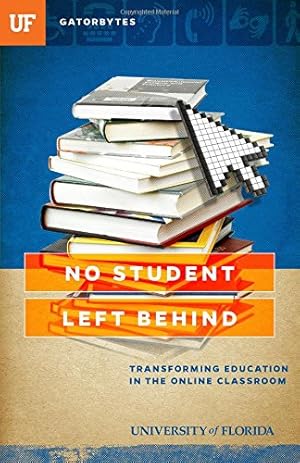 Seller image for No Student Left Behind: Transforming Education in the Online Classroom [Soft Cover ] for sale by booksXpress
