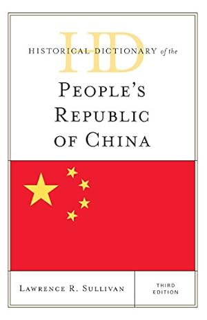 Bild des Verkufers fr Historical Dictionary of the People's Republic of China (Historical Dictionaries of Asia, Oceania, and the Middle East) by Sullivan, Lawrence R. [Hardcover ] zum Verkauf von booksXpress