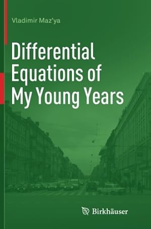 Imagen del vendedor de Differential Equations of My Young Years by Maz'ya, Vladimir [Paperback ] a la venta por booksXpress