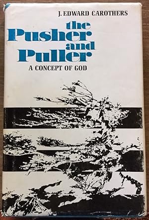 The Pusher and Puller: A Concept of God