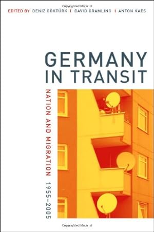 Seller image for Germany in Transit: Nation and Migration, 1955-2005 (Weimar and Now: German Cultural Criticism) [Paperback ] for sale by booksXpress