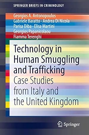 Immagine del venditore per Technology in Human Smuggling and Trafficking: Case Studies from Italy and the United Kingdom (SpringerBriefs in Criminology) [Soft Cover ] venduto da booksXpress