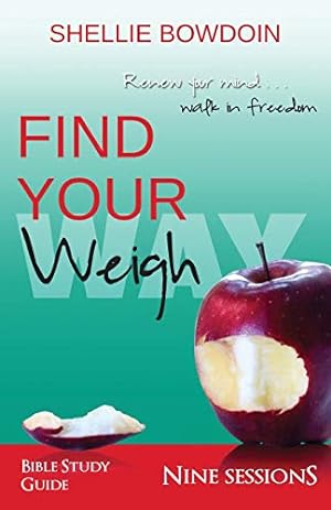 Image du vendeur pour Find Your Weigh: Walk In Freedom Bible Study Guide [Soft Cover ] mis en vente par booksXpress