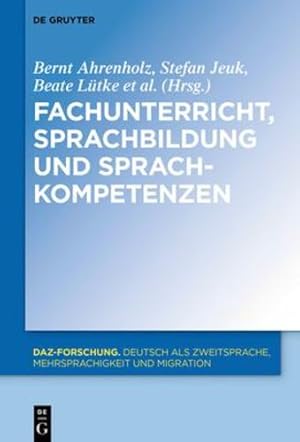 Imagen del vendedor de Fachunterricht, Sprachbildung Und Sprachkompetenzen (Daz-forschung) (German Edition) [Hardcover ] a la venta por booksXpress