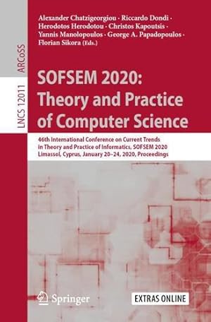 Imagen del vendedor de SOFSEM 2020: Theory and Practice of Computer Science: 46th International Conference on Current Trends in Theory and Practice of Informatics, SOFSEM . (Lecture Notes in Computer Science (12011)) [Paperback ] a la venta por booksXpress