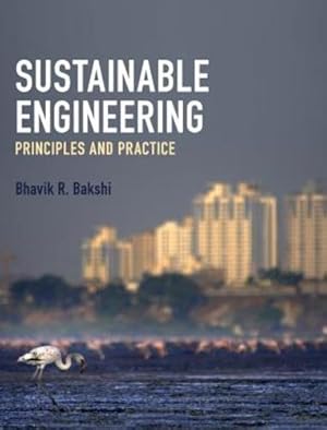 Bild des Verkufers fr Sustainable Engineering: Principles and Practice by Bakshi, Bhavik R. [Hardcover ] zum Verkauf von booksXpress