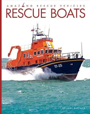 Immagine del venditore per Rescue Boats (Amazing Rescue Vehicles) by Dittmer, Lori [Paperback ] venduto da booksXpress