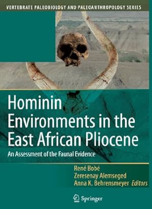 Seller image for Hominin Environments in the East African Pliocene: An Assessment of the Faunal Evidence (Vertebrate Paleobiology and Paleoanthropology) by Bobe, Rene [Paperback ] for sale by booksXpress