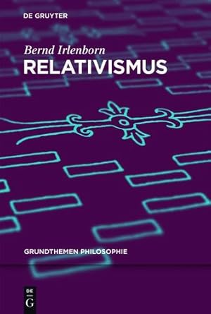 Seller image for Relativismus (Grundthemen Philosophie) (German Edition) by Irlenborn, Bernd [Paperback ] for sale by booksXpress