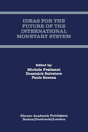 Imagen del vendedor de Ideas for the Future of the International Monetary System [Paperback ] a la venta por booksXpress