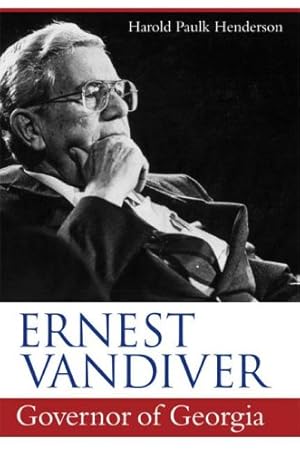 Imagen del vendedor de Ernest Vandiver, Governor of Georgia by Henderson, Harold [Paperback ] a la venta por booksXpress