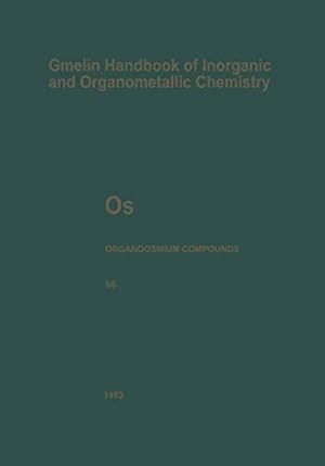 Imagen del vendedor de Os Organoosmium Compounds: Part B 6 (Gmelin Handbook of Inorganic and Organometallic Chemistry - 8th edition) [Soft Cover ] a la venta por booksXpress