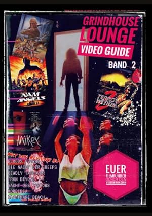 Bild des Verkufers fr Grindhouse Lounge: Video Guide - Band 2 - Euer Filmfhrer durch den Videowahnsinn / Mit den Reviews zu From Beyond, Patrick Lebt, Split Second, Best of the Best 2, Mikey,Der Komet, Creature, Parasiten-Mrder und vielen Mehr! : Action, Horror, Exploitation - Das perfekte Nachschlagewerk fr Filmfans zum Verkauf von AHA-BUCH GmbH