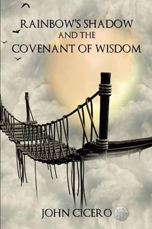 Immagine del venditore per Rainbow's Shadow and the Covenant of Wisdom [Soft Cover ] venduto da booksXpress
