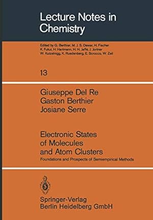 Seller image for Electronic States of Molecules and Atom Clusters: Foundations and Prospects of Semiempirical Methods (Lecture Notes in Chemistry) [Soft Cover ] for sale by booksXpress