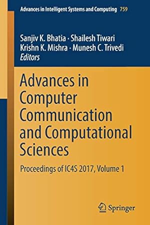 Seller image for Advances in Computer Communication and Computational Sciences: Proceedings of IC4S 2017, Volume 1 (Advances in Intelligent Systems and Computing) [Paperback ] for sale by booksXpress