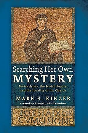 Seller image for Searching Her Own Mystery: Nostra Aetate, the Jewish People, and the Identity of the Church [Soft Cover ] for sale by booksXpress