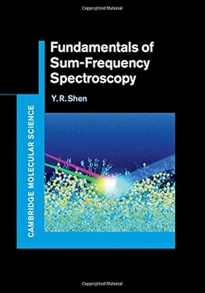 Image du vendeur pour Fundamentals of Sum-Frequency Spectroscopy (Cambridge Molecular Science) by Shen, Y. R. [Hardcover ] mis en vente par booksXpress