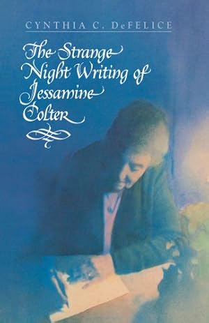 Bild des Verkufers fr The Strange Night Writing of Jessamine Colter by De felice, Cynthia [Paperback ] zum Verkauf von booksXpress