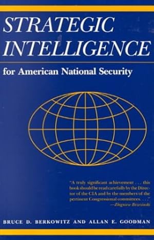 Seller image for Strategic Intelligence for American National Security: Updated Edition by Berkowitz, Bruce D., Goodman, Allan E. [Paperback ] for sale by booksXpress