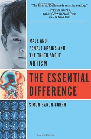 Image du vendeur pour The Essential Difference: Male And Female Brains And The Truth About Autism by Baron-Cohen, Simon [Paperback ] mis en vente par booksXpress