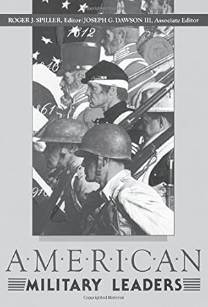 Seller image for American Military Leaders by Dawson III, Joseph G., Spiller, Roger J. [Paperback ] for sale by booksXpress