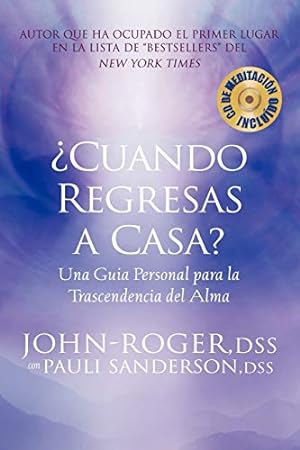 Seller image for ¿Cuándo regresas a casa?: Una guía personal hacia la trascendancia del alma (Spanish Edition) [Soft Cover ] for sale by booksXpress