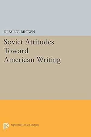 Imagen del vendedor de Soviet Attitudes Toward American Writing (Princeton Legacy Library) by Brown, Deming [Paperback ] a la venta por booksXpress