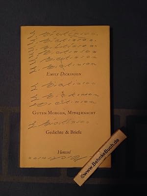 Image du vendeur pour Guten Morgen, Mitternacht : Gedichte und Briefe. von Emily Dickinson. Ausgew. und bertr. von Lola Gruenthal. mis en vente par Antiquariat BehnkeBuch