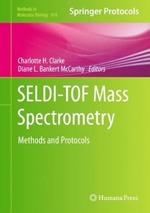 Seller image for SELDI-TOF Mass Spectrometry: Methods and Protocols (Methods in Molecular Biology) [Hardcover ] for sale by booksXpress
