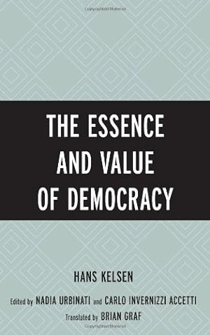 Image du vendeur pour The Essence and Value of Democracy by Kelsen, Hans [Hardcover ] mis en vente par booksXpress