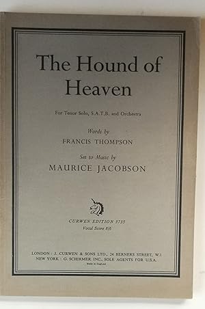 The Hound of Heaven for Tenor Solo, S.A.T.B. and Orchestra (Curwen Edition 3735)